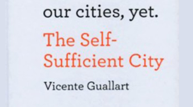 Self-sufficient City: Envisioning The Habitat Of The Future By Vicente Guallart